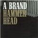 A Brand - Hammerhead