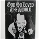 God So Loved The World - God So Loved The World