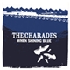 The Charades - When Shining Blue