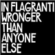 In Flagranti - Wronger Than Anyone Else