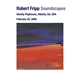 Robert Fripp - Soundscapes: February 25, 2006 - Variety Playhouse, Atlanta, GA, USA