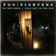 Foo Fighters - No Way Back / Cold Day In The Sun