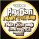 Pig & Dan - I Want Your Mind