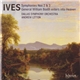 Ives / Dallas Symphony Orchestra, Andrew Litton - Symphonies Nos 2 & 3 - General William Booth Enters Into Heaven