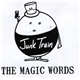 The Magic Words - Junk Train