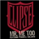 Clipse Featuring Pharrell Williams - Mr. Me Too
