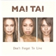 Mai Tai - Don't Forget To Live