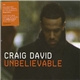 Craig David - Unbelievable