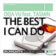 Deja Vu feat. Tasmin - The Best I Can Do