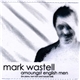 Mark Wastell - Amoungst English Men