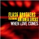 Flash Brothers Feat. Antonia Lucas - When Love Comes