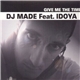 DJ Made Feat. Idoya - Give Me The Time